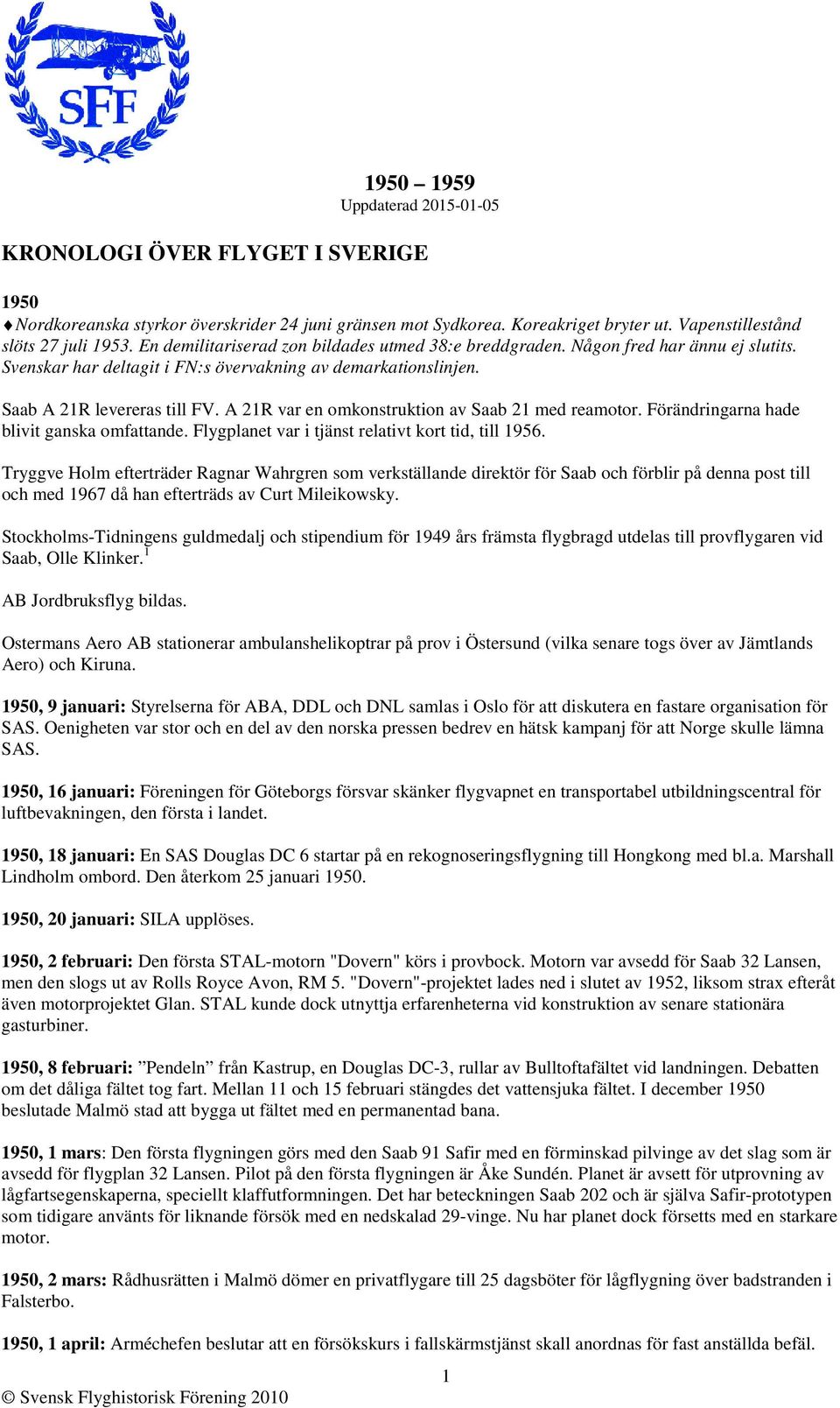 A 21R var en omkonstruktion av Saab 21 med reamotor. Förändringarna hade blivit ganska omfattande. Flygplanet var i tjänst relativt kort tid, till 1956.