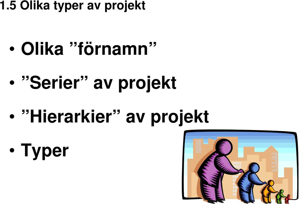 Serier av projekt