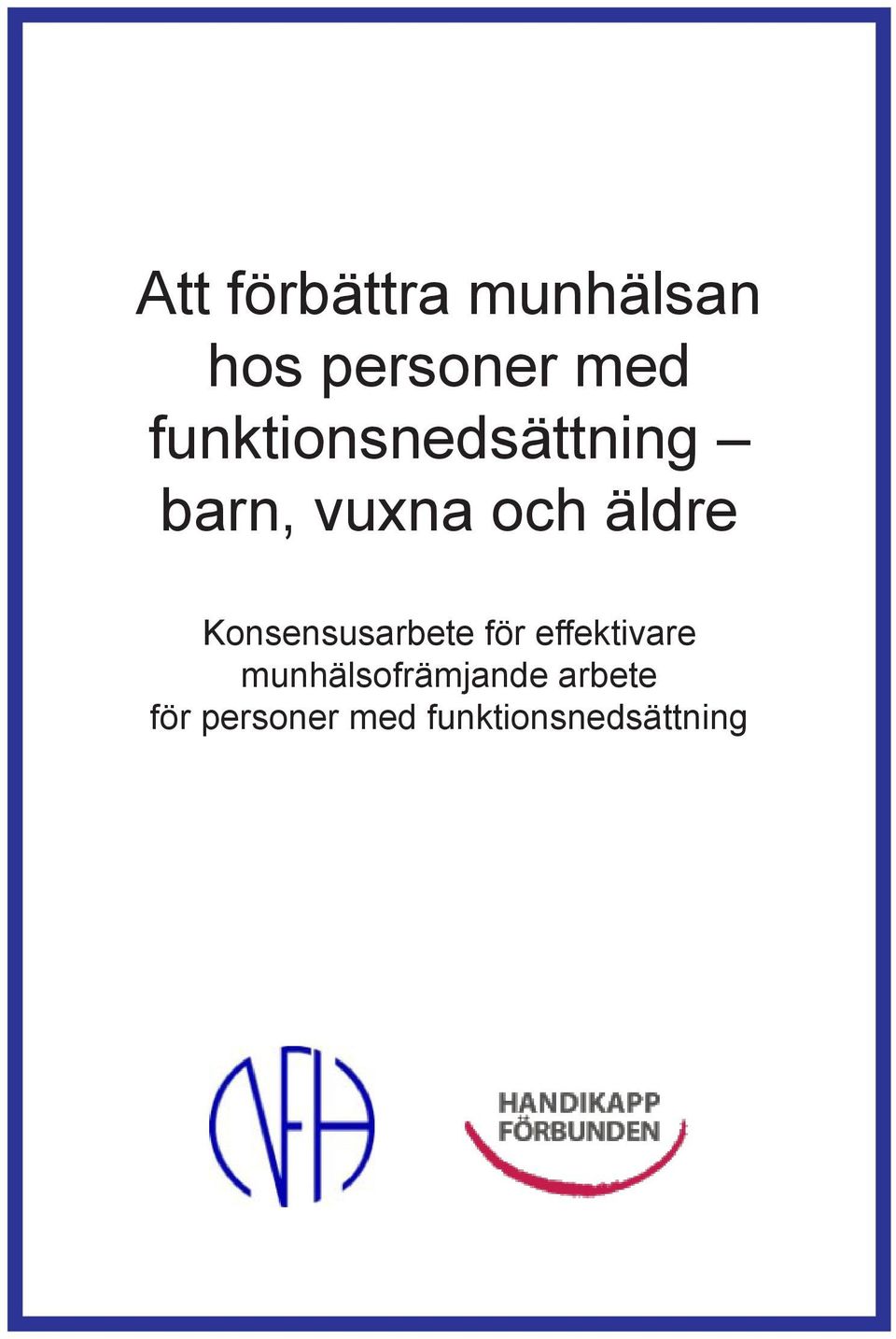 Konsensusarbete för effektivare