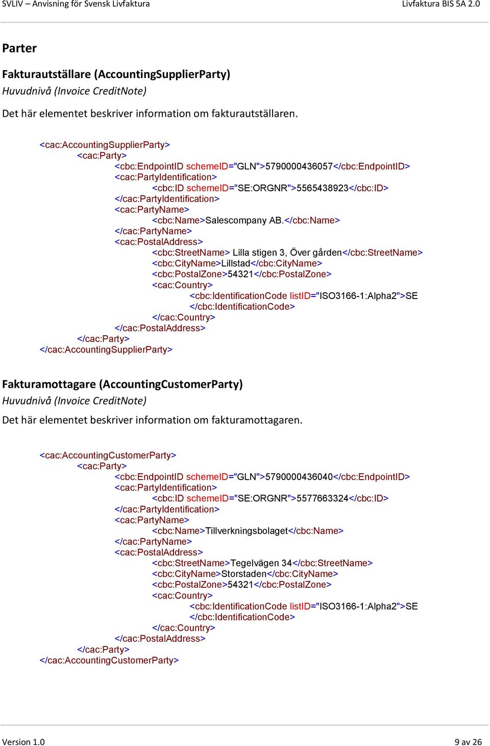 </cac:partyidentification> <cac:partyname> <cbc:name>salescompany AB.