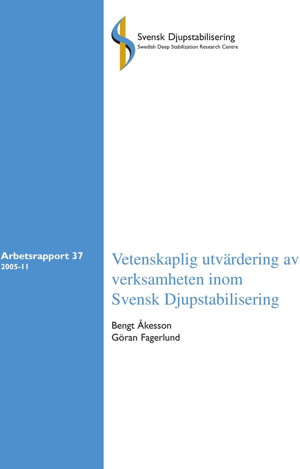 2005-11 Vetenskaplig utvärdering av verksamheten