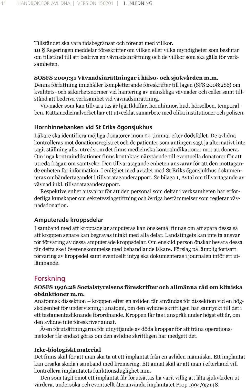 SOSFS 2009:31 Vävnadsinrättningar i hälso- och sjukvården m.