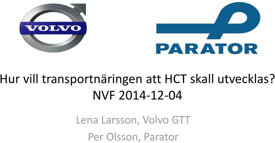 HCT skall utvecklas?