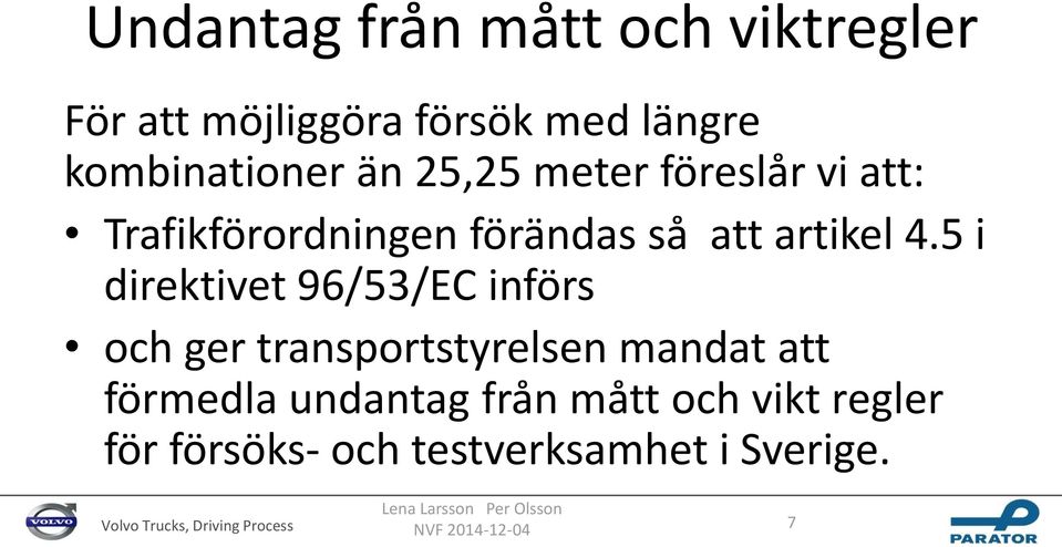 att artikel 4.