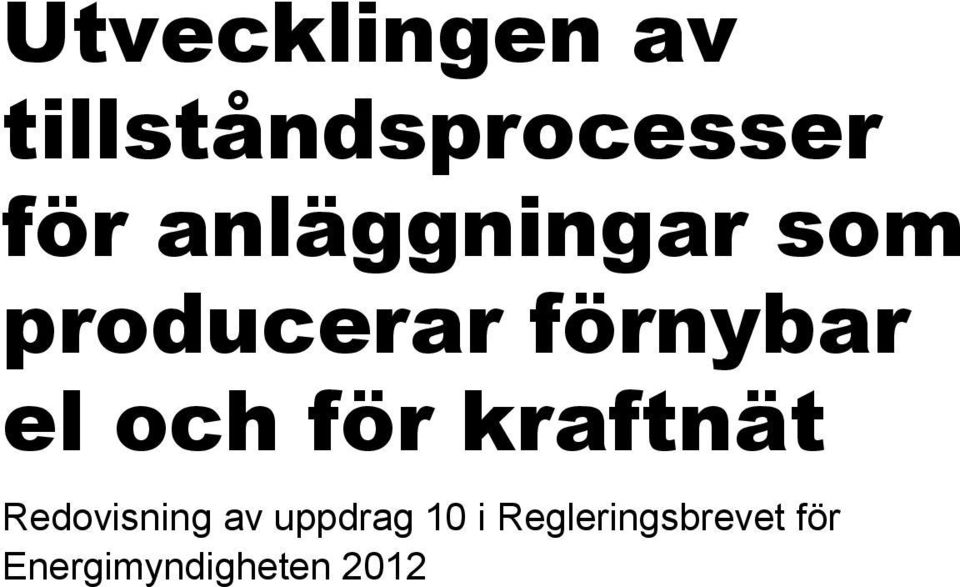 och för kraftnät Redovisning av uppdrag