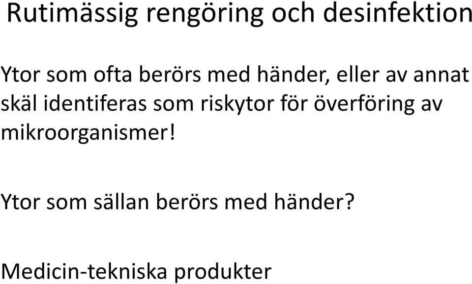 identiferassom riskytor för överföring av