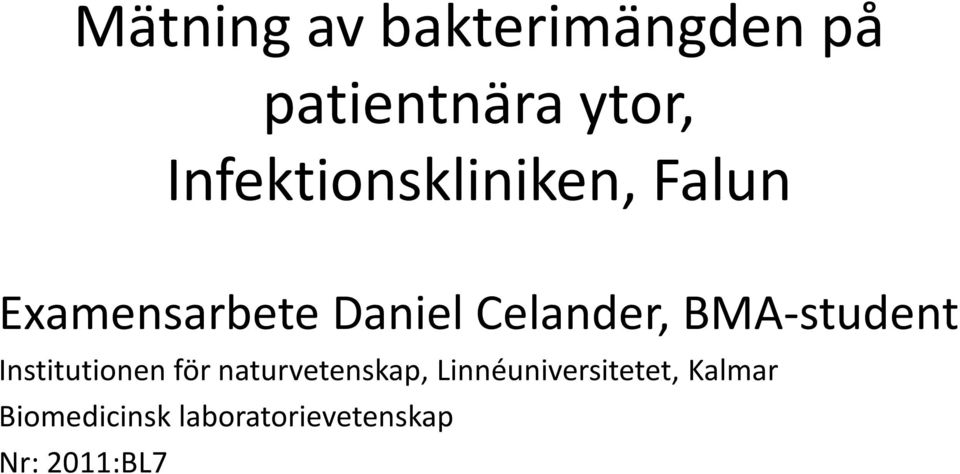 Celander, BMA-student Institutionen för naturvetenskap,