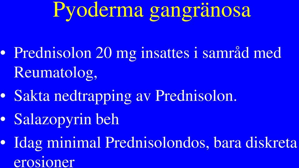 nedtrapping av Prednisolon.