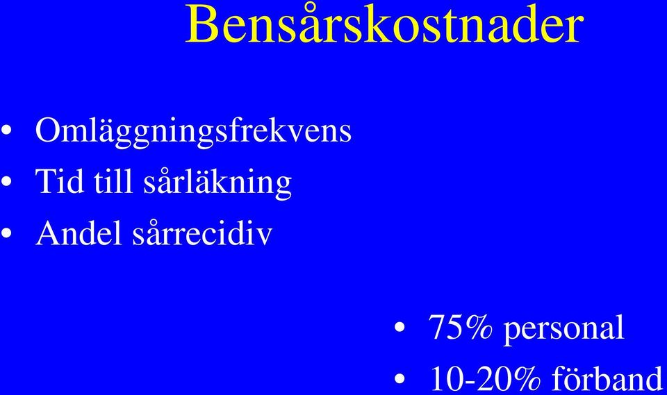 till sårläkning Andel