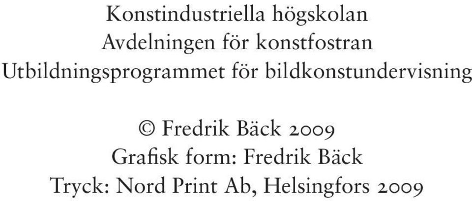 bildkonstundervisning Fredrik Bäck 2009