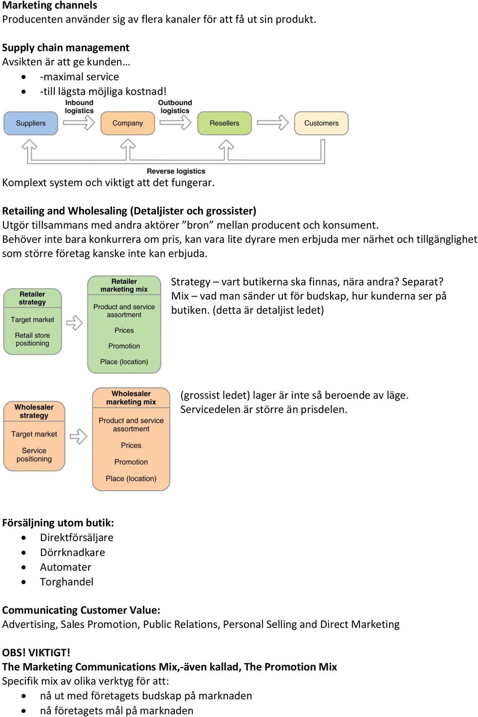 Behöver inte bara konkurrera om pris, kan vara lite dyrare men erbjuda mer närhet och tillgänglighet som större företag kanske inte kan erbjuda. Strategy vart butikerna ska finnas, nära andra?