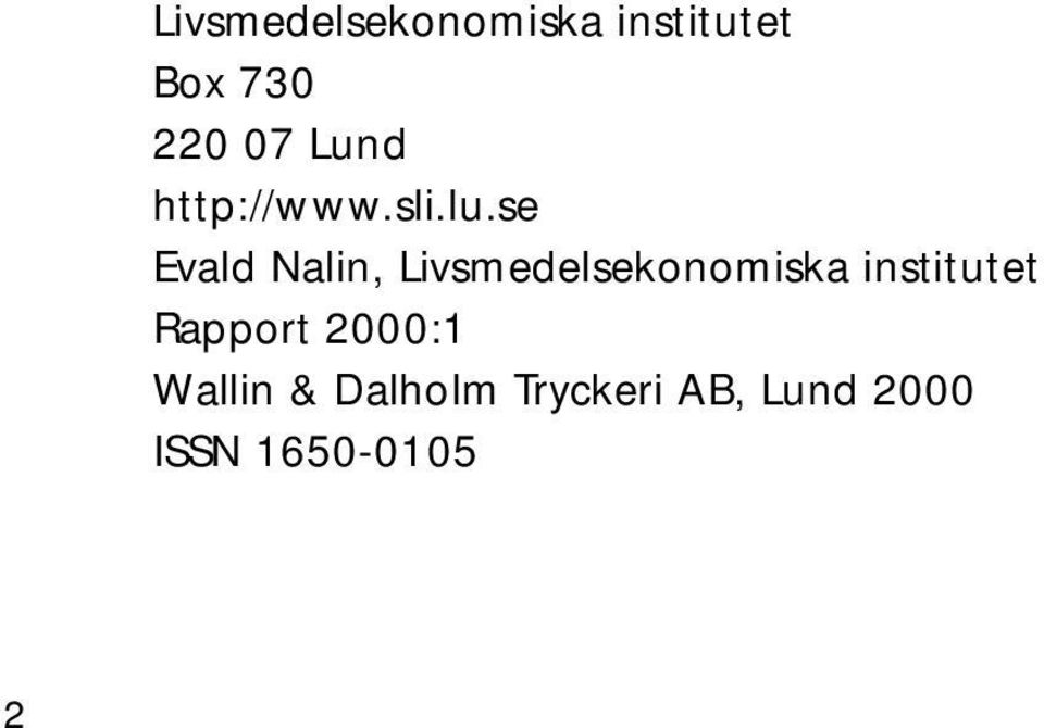 se Evald Nalin, Livsmedelsekonomiska institutet