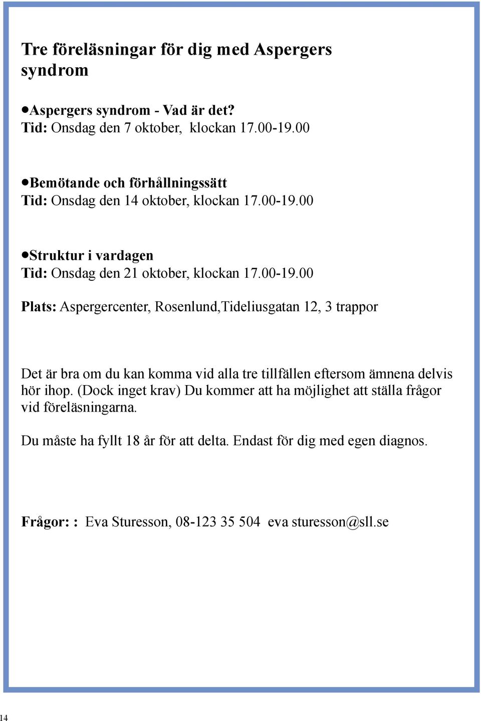 00 Struktur i vardagen Tid: Onsdag den 21 oktober, klockan 17.00-19.