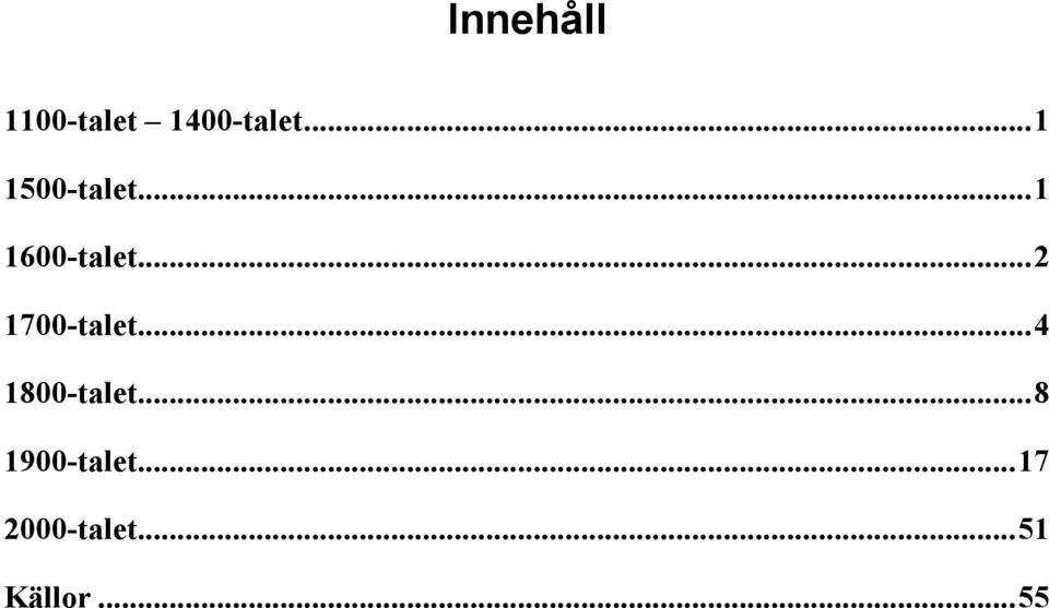 ..2 1700-talet...4 1800-talet.