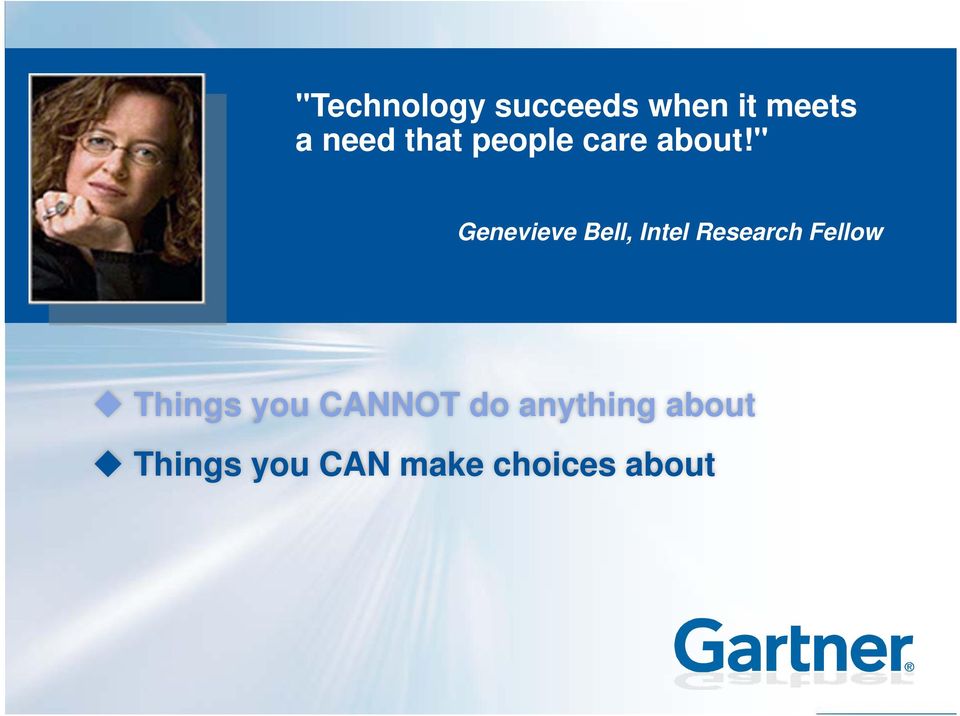 " Genevieve Bell, Intel Research Fellow