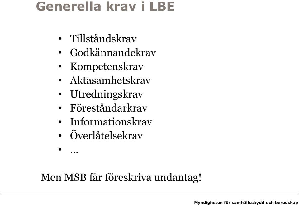 Utredningskrav Föreståndarkrav