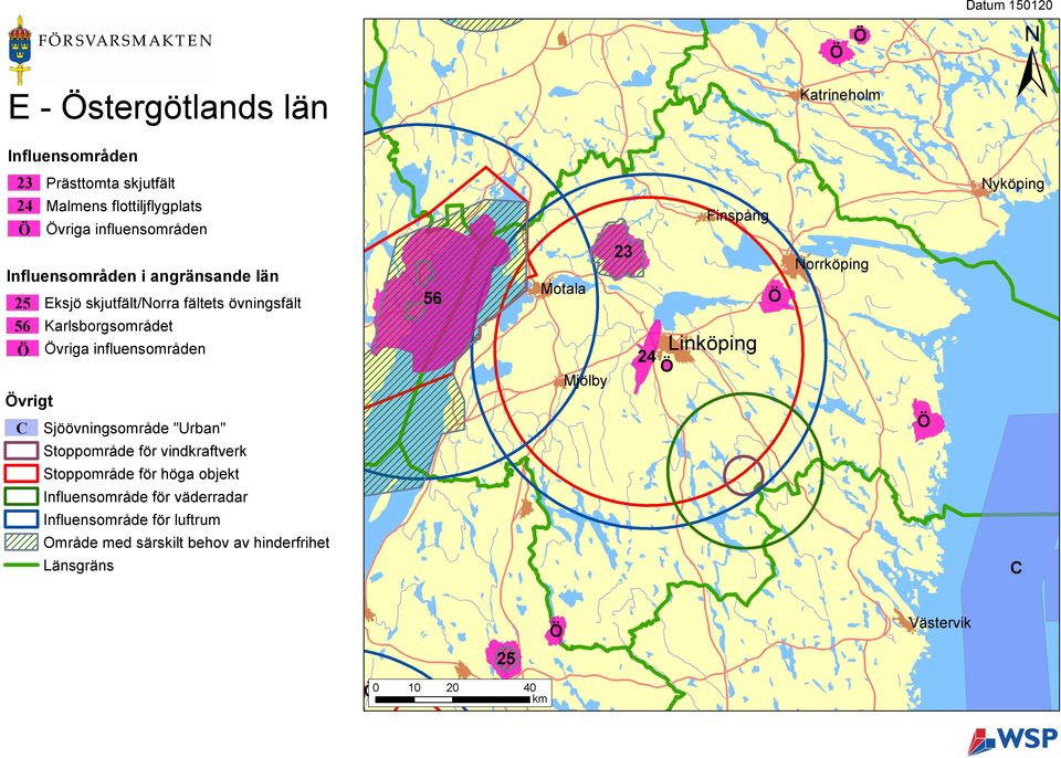 Sjöövningsområde "Urban" Stoppområde för vindkraftverk Stoppområde för höga objekt 56 Motala Mjölby 23 24 Ö Finspång Linköping Ö Norrköping Ö