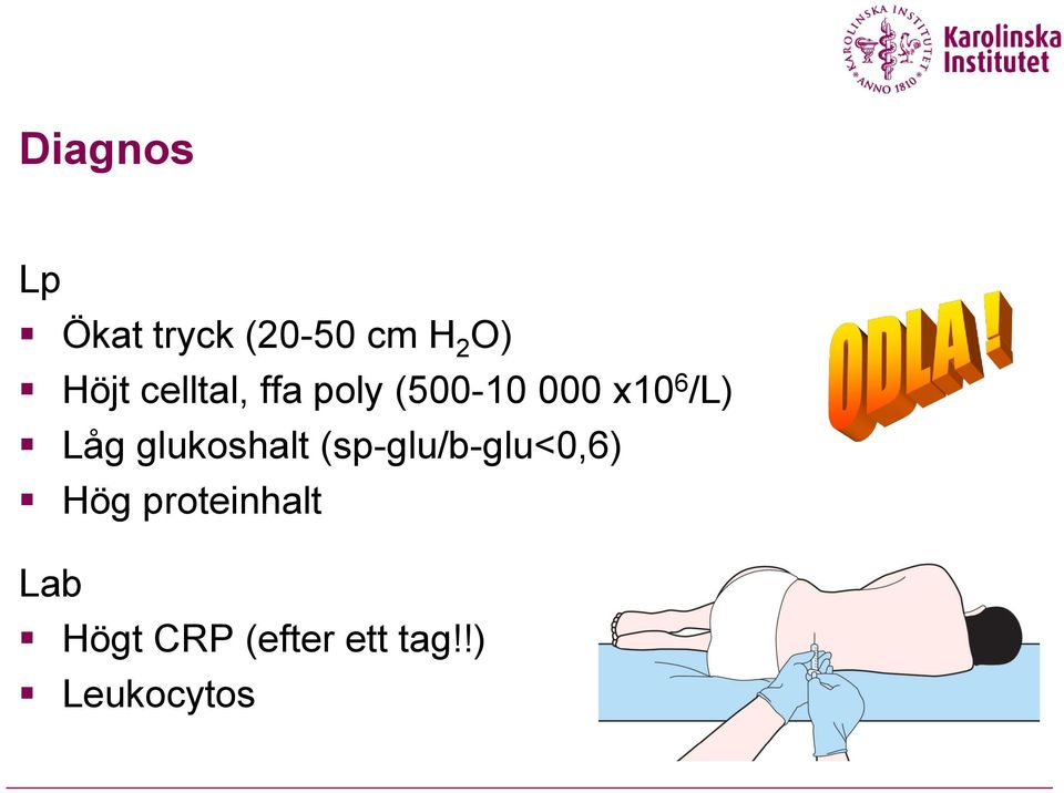 glukoshalt (sp-glu/b-glu<0,6) Hög