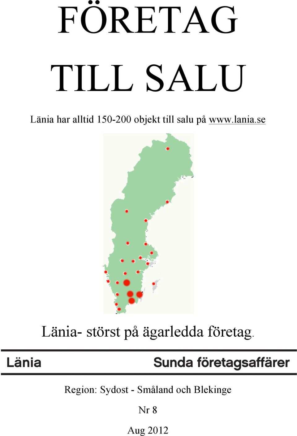 se Länia- störst på ägarledda företag.