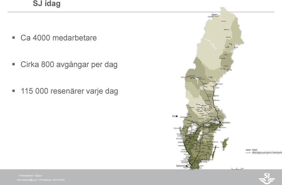 800 avgångar per dag