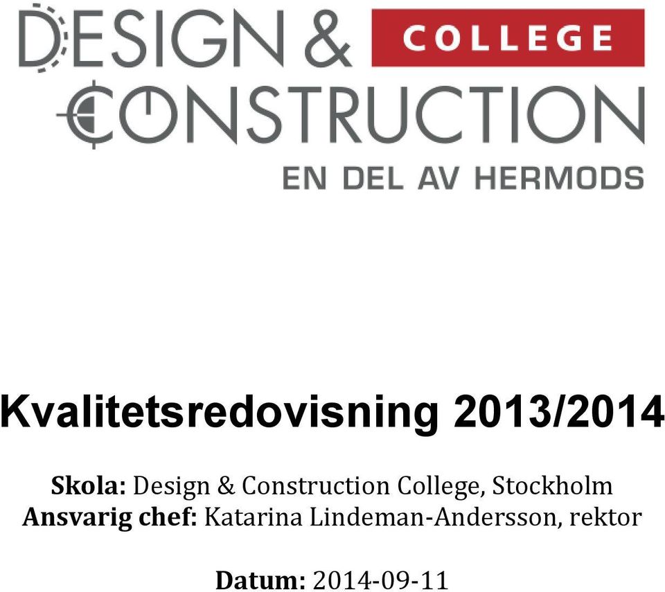 College, Stockholm Ansvarig chef: