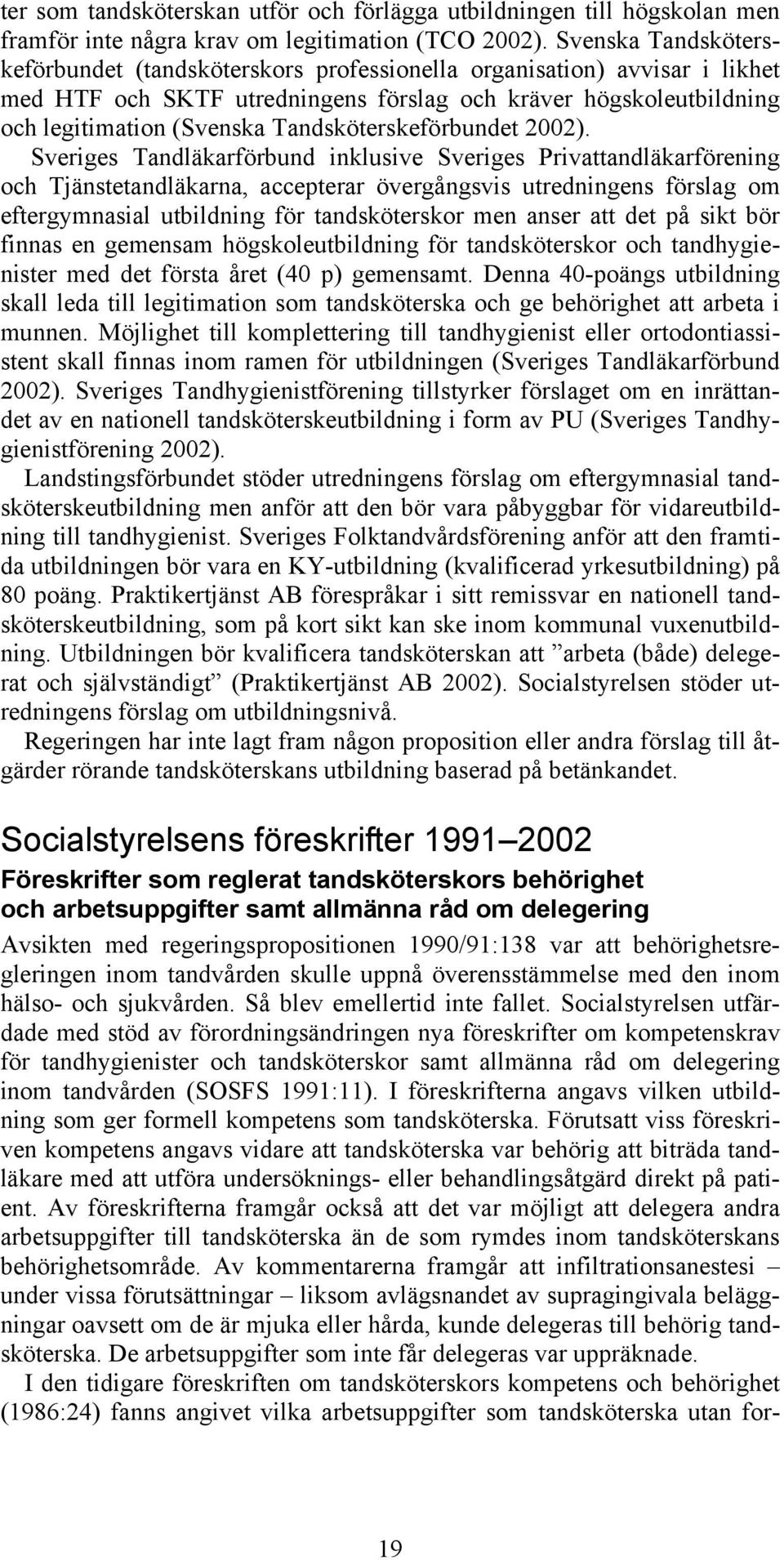 Tandsköterskeförbundet 2002).