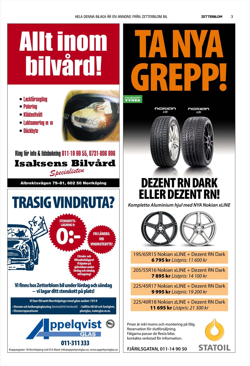 DEZENTRNDARK ELLERDEZENTRN! Kompletta Aluminium hjul med NYA Nokian xline STENSKOTTS- 0:- LAGNINGfr VifinnshosZetterblombilunderlördagochsöndag vilagardittstenskottpåplats!