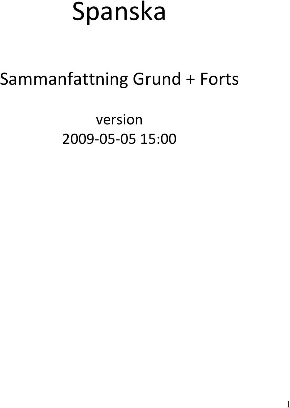 Grund + Forts