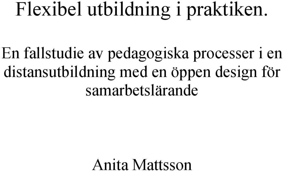 processer i en distansutbildning med