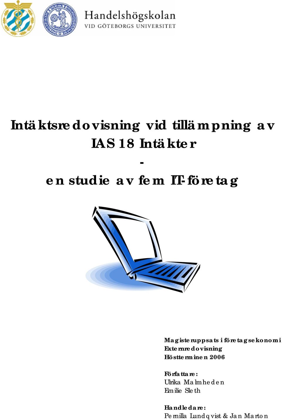 Externredovisning Höstterminen 2006 Författare: Ulrika