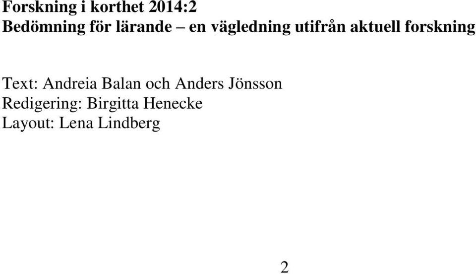 forskning Text: Andreia Balan och Anders