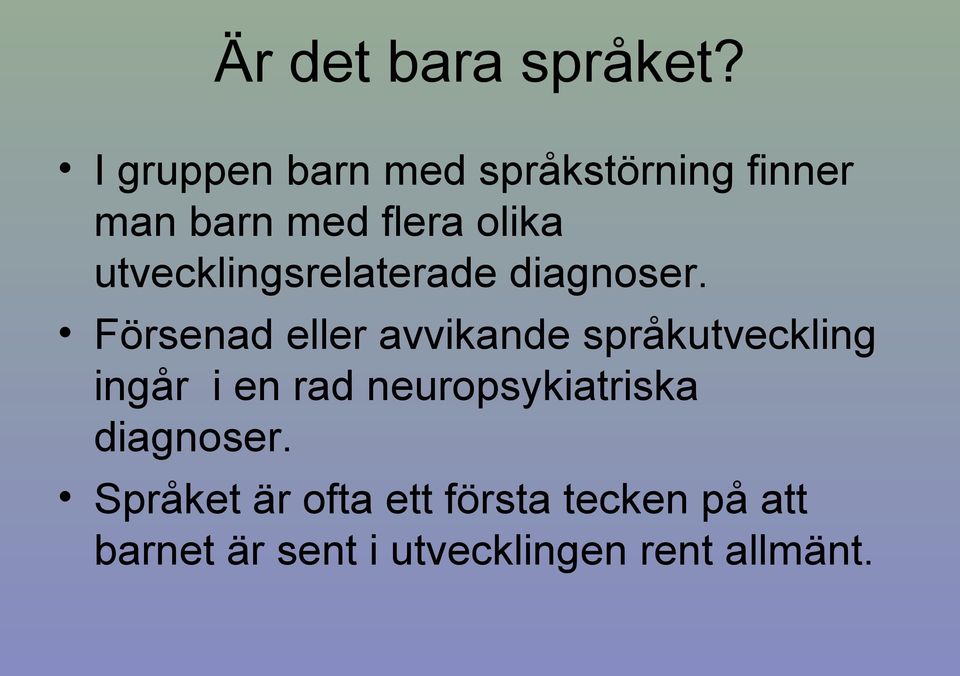 utvecklingsrelaterade diagnoser.