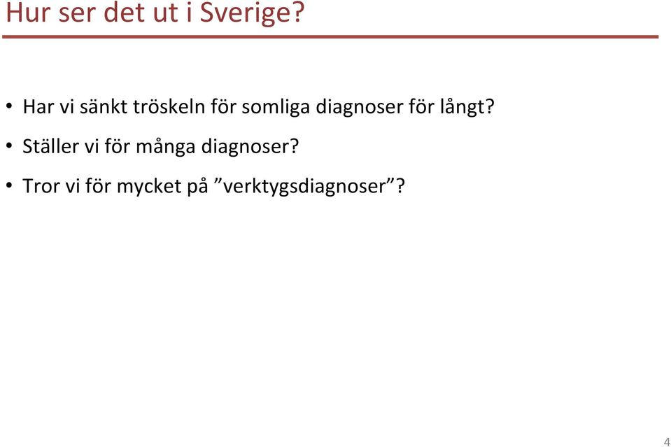 diagnoser för långt?