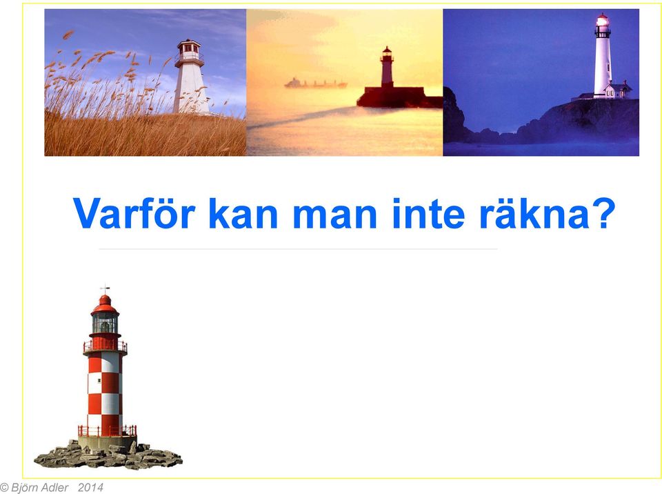 Varför kan