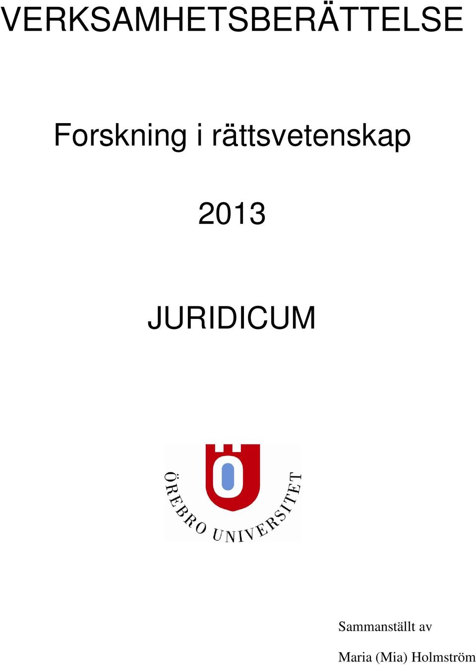 rättsvetenskap 2013