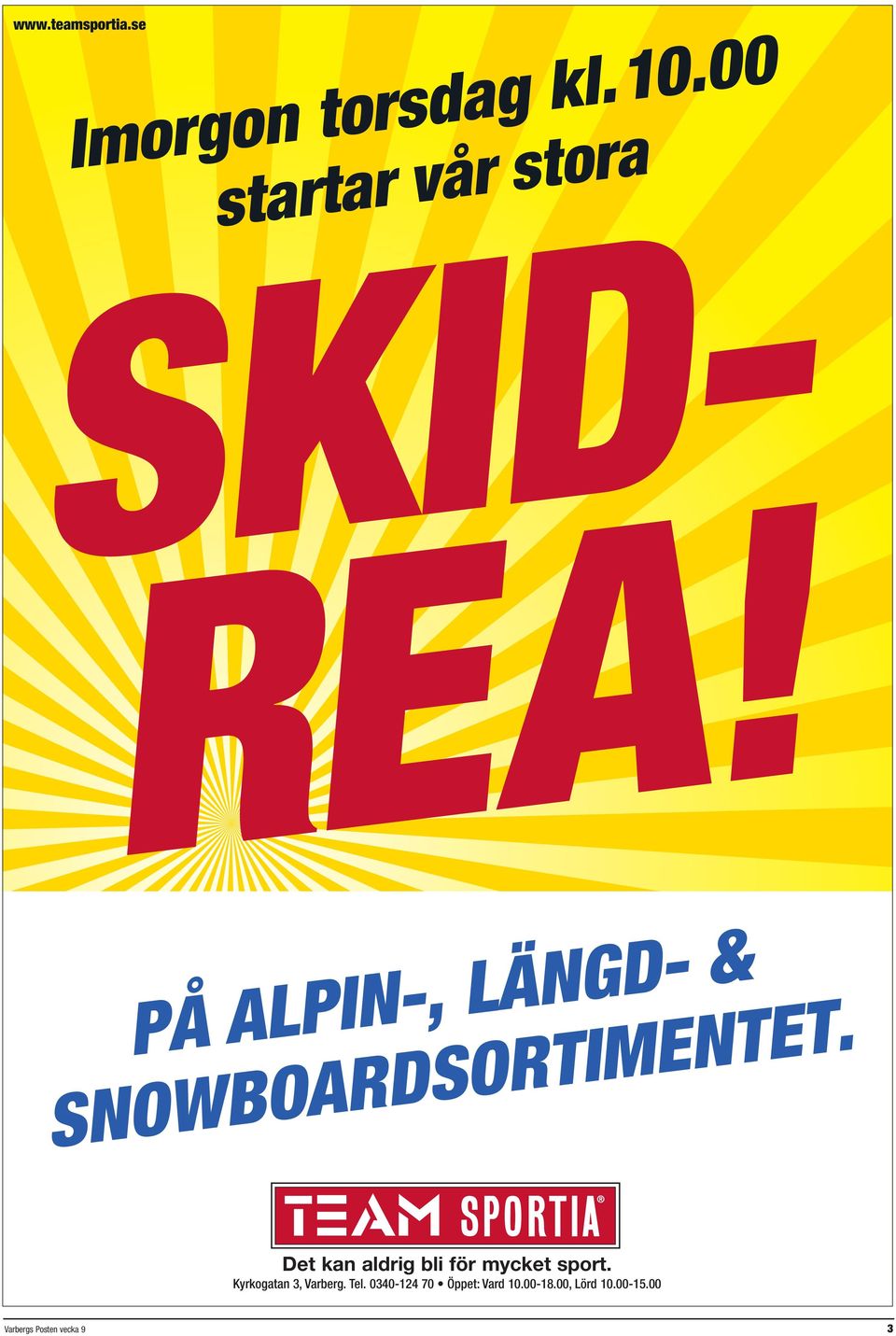 PÅ ALPIN-, LÄNGD- & SNOWBOARDSORTIMENTET.