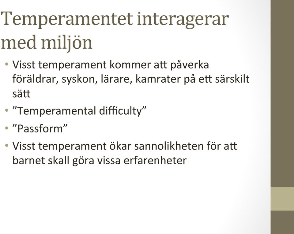 särskilt sär Temperamental difficulty Passform Visst