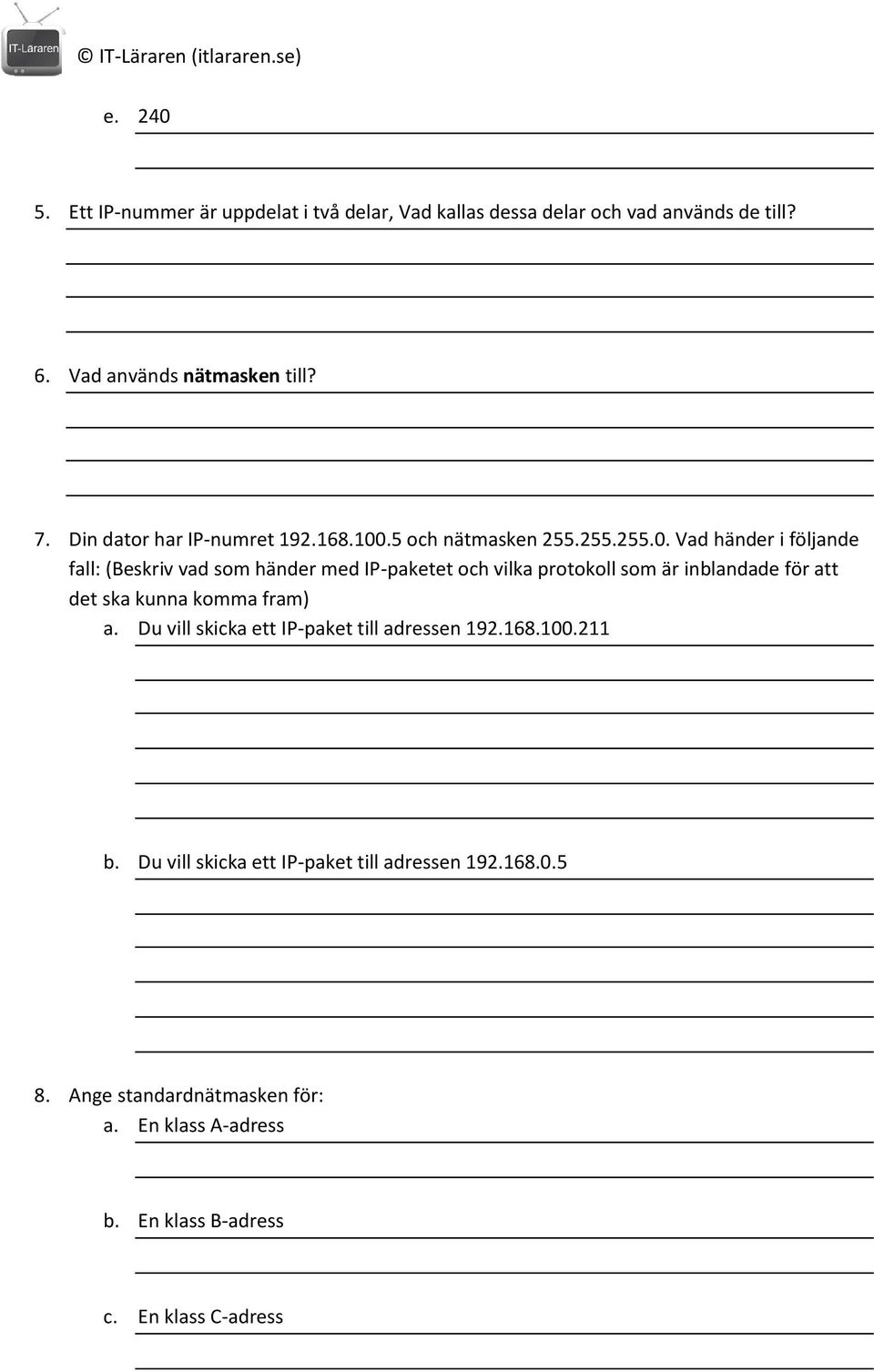 .5 och nätmasken 255.255.255.0.