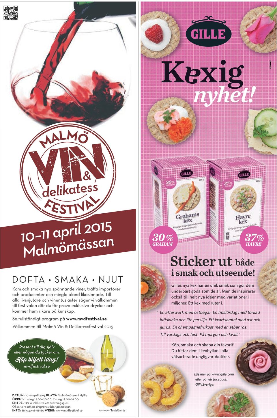 Se fullständigt program på www.mvdfestival.se Välkommen till Malmö Vin & Delikatessfestival 2015 Present till dig själv eller någon du tycker om. Köp biljett idag! mvdfestival.