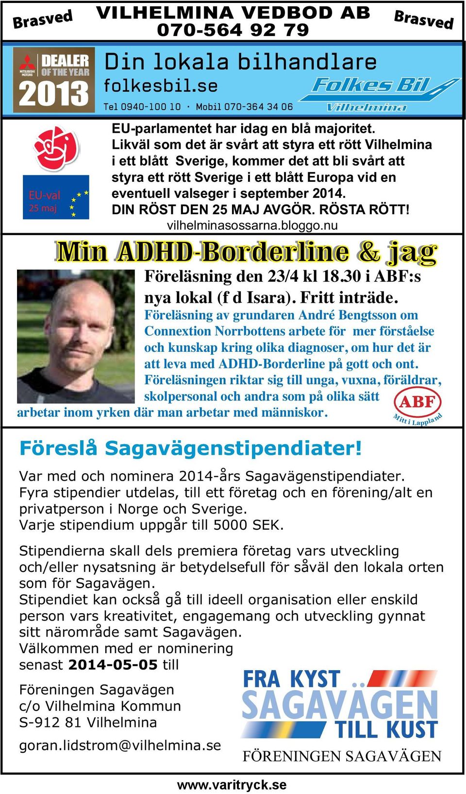 Föreläsning av grundaren André Bengtsson om Connextion Norrbottens arbete för mer förståelse och kunskap kring olika diagnoser, om hur det är att leva med ADHD-Borderline på gott och ont.