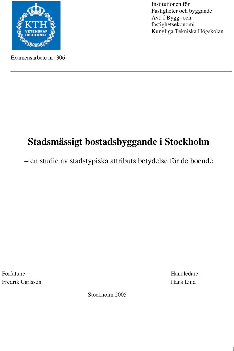 Stadsmässigt bostadsbyggande i Stockholm en studie av stadstypiska