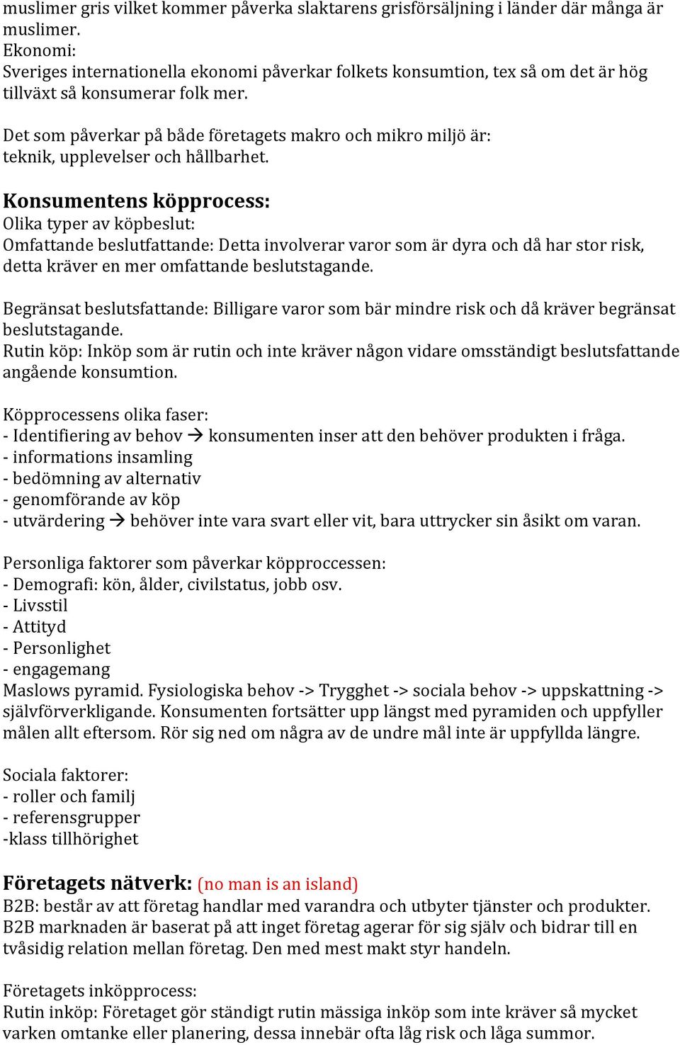 Konsumentens2köpprocess:22 Olikatyperavköpbeslut: Omfattandebeslutfattande:Dettainvolverarvarorsomärdyraochdåharstorrisk, dettakräverenmeromfattandebeslutstagande.