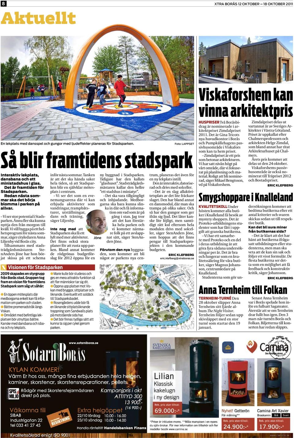 Vi ser stor potential i Stadsparken. Ännu fler ska kunna nyttja den från morgon till kväll. Vi vill bygga på ett helhetsprogram för nästa sommar, säger cityledaren Anna Liljenby vid Borås city.