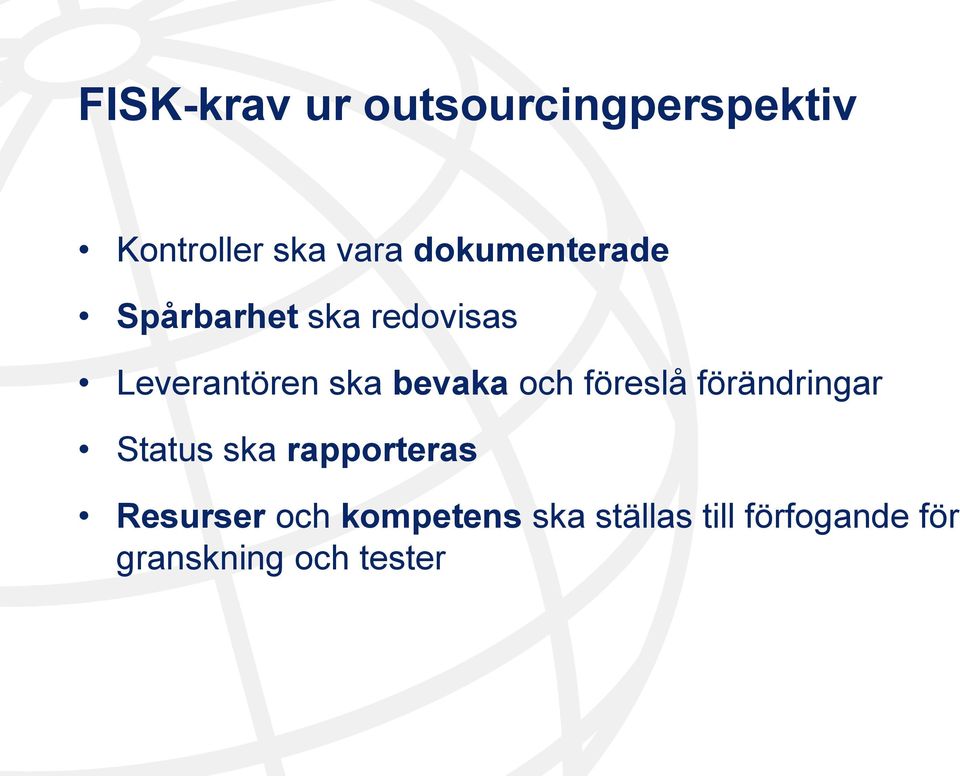 bevaka och föreslå förändringar Status ska rapporteras