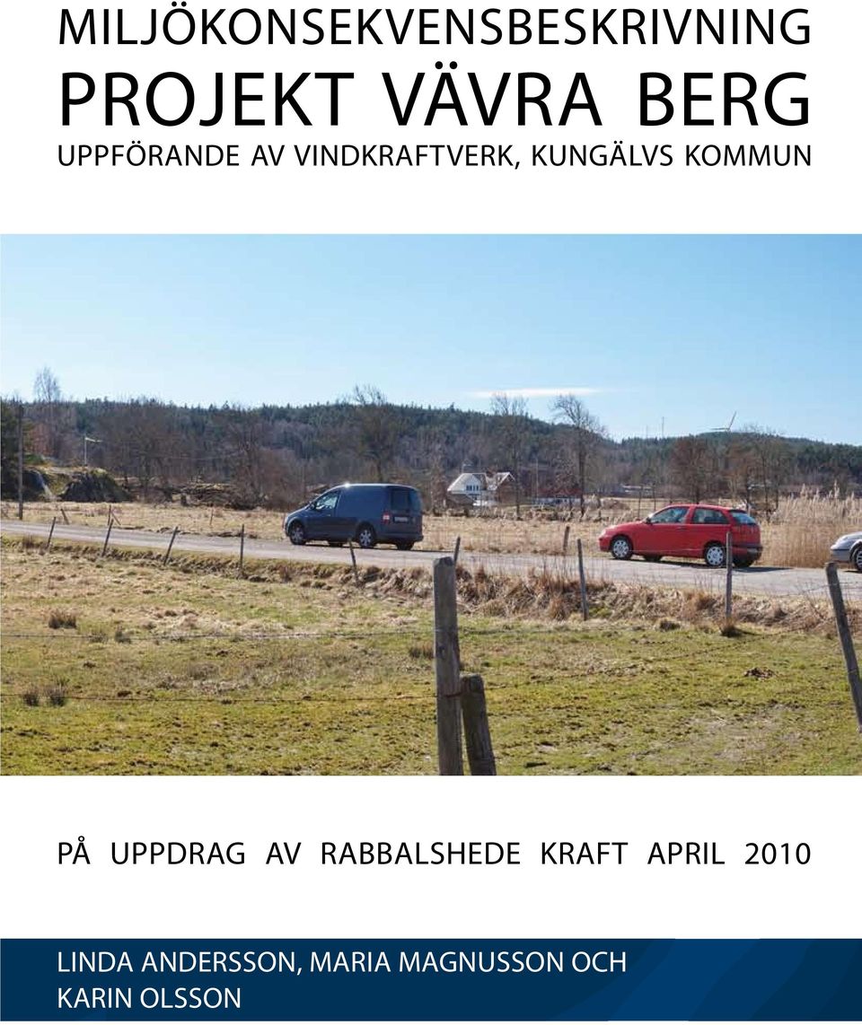 PÅ UPPDRAG AV RABBALSHEDE KRAFT APRIL 2010