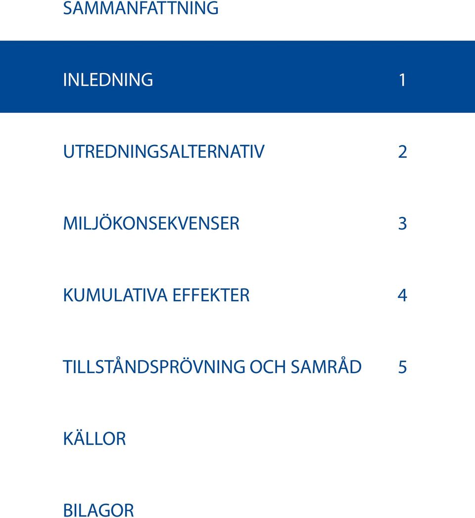 MILJÖKONSEKVENSER 3 KUMULATIVA