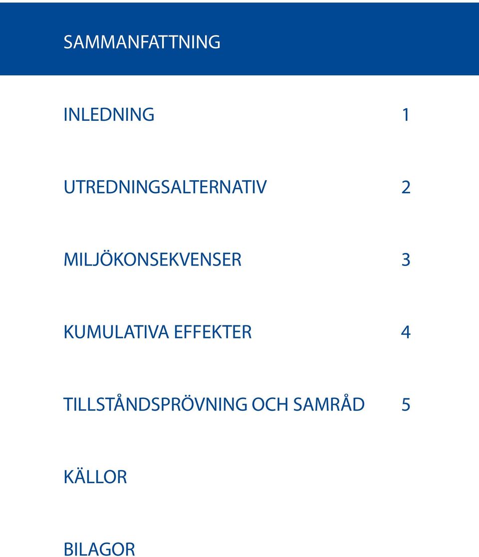 MILJÖKONSEKVENSER 3 KUMULATIVA