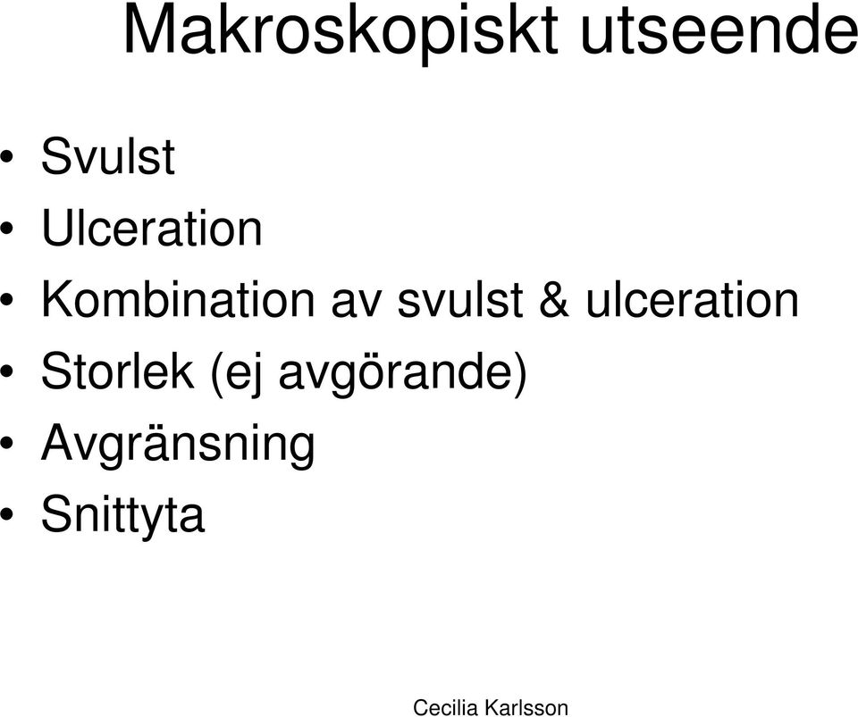 svulst & ulceration Storlek