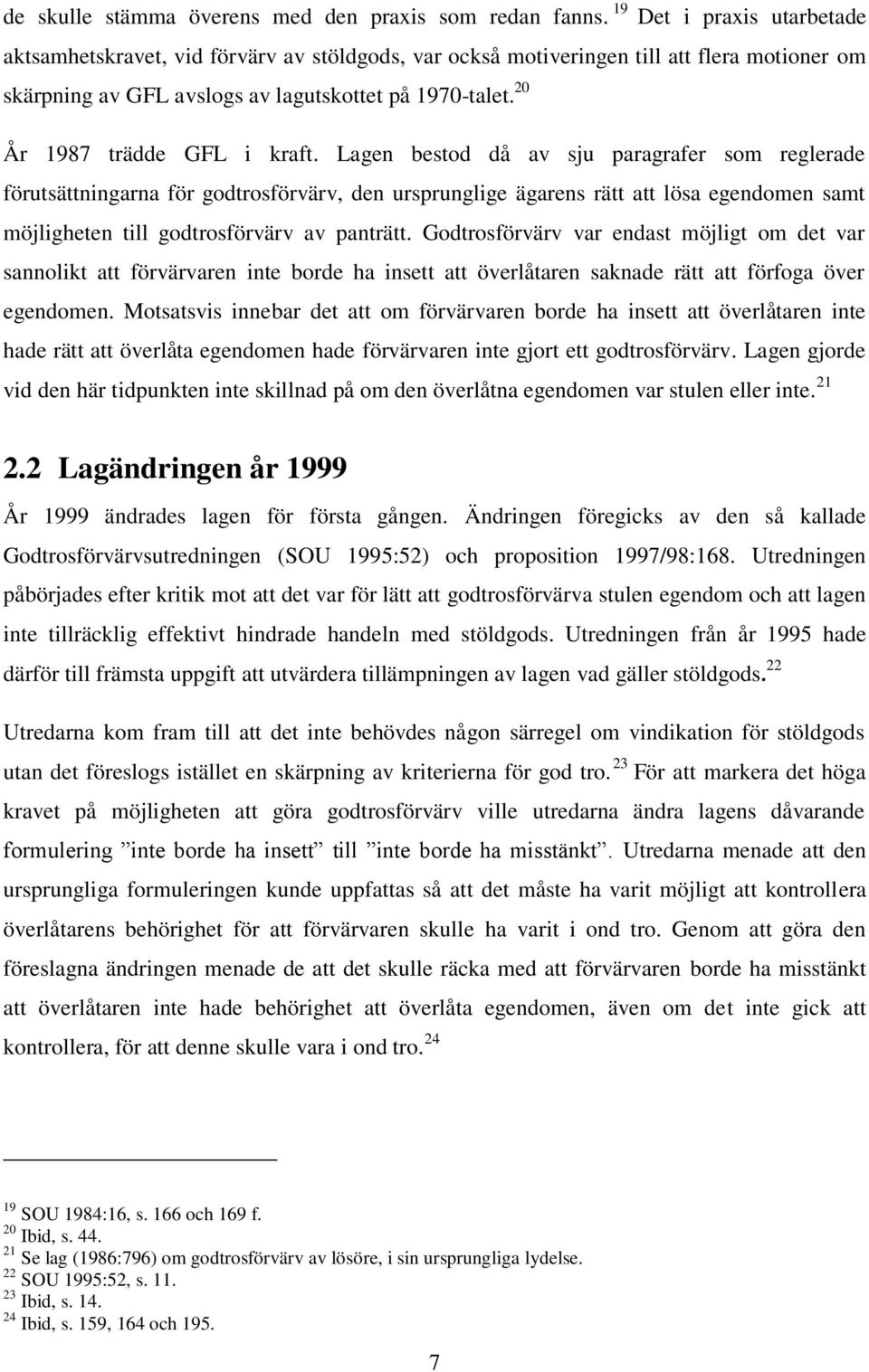 20 År 1987 trädde GFL i kraft.