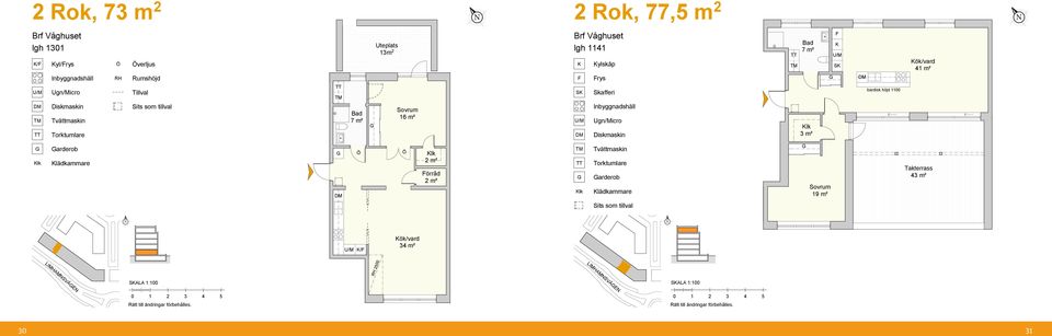 40 3 m² bardisk höjd 1100 arderob lädkammare örråd arderob lädkammare 1 Takterrass